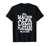 Mens Macho Alfa Lomo Plateado Shirt Regalos para Papa en Espanol